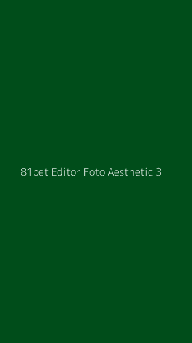 Tampilan Antarmuka Aplikasi 81bet Editor Foto Aesthetic - 3
