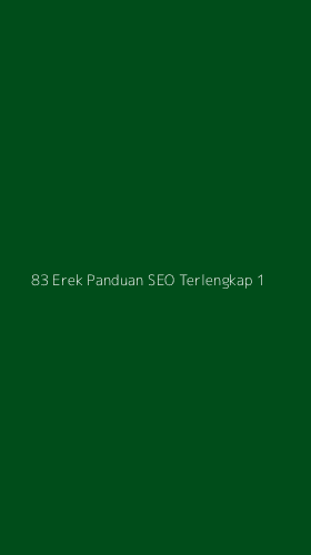 Tampilan Antarmuka Aplikasi 83 Erek Panduan Seo Terlengkap - 1