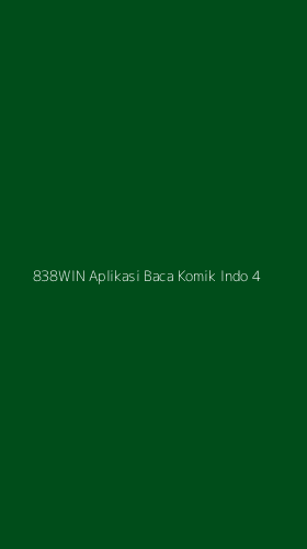 Tampilan Antarmuka Aplikasi 838win Aplikasi Baca Komik Indo - 4