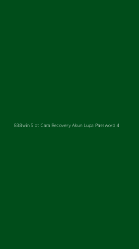 Tampilan Antarmuka Aplikasi 838win Slot Cara Recovery Akun Lupa Password - 4