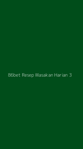 Tampilan Antarmuka Aplikasi 86bet Resep Masakan Harian - 3