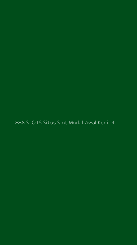 Tampilan Antarmuka Aplikasi 888 Slots Situs Slot Modal Awal Kecil - 4