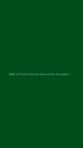 Tampilan Antarmuka Aplikasi 8888 Jp Portal Informasi Game Online Terupdate - 1