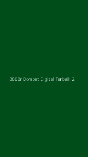 Tampilan Antarmuka Aplikasi 8888r Dompet Digital Terbaik - 2