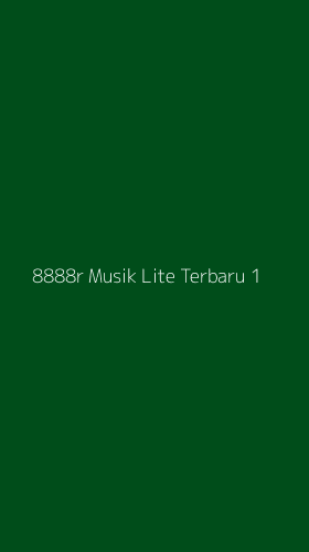 Tampilan Antarmuka Aplikasi 8888r Musik Lite Terbaru - 1