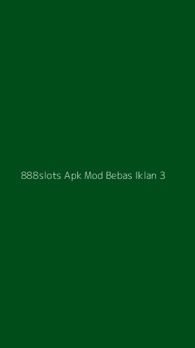 Tampilan Antarmuka Aplikasi 888slots Apk Mod Bebas Iklan - 3