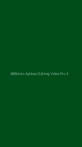Tampilan Antarmuka Aplikasi 888slots Aplikasi Editing Video Pro - 3
