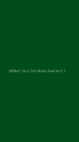 Tampilan Antarmuka Aplikasi 889bet Situs Slot Modal Awal Kecil - 1