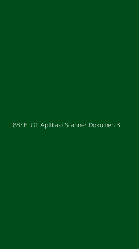 Tampilan Antarmuka Aplikasi 88selot Aplikasi Scanner Dokumen - 3