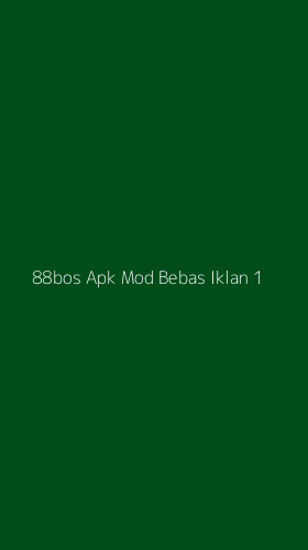 Tampilan Antarmuka Aplikasi 88bos Apk Mod Bebas Iklan - 1