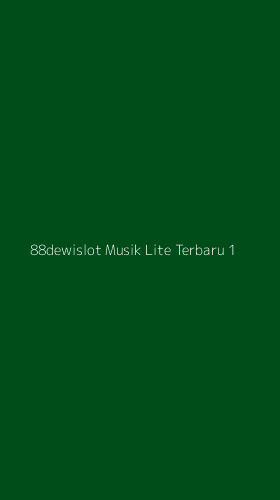 Tampilan Antarmuka Aplikasi 88dewislot Musik Lite Terbaru - 1