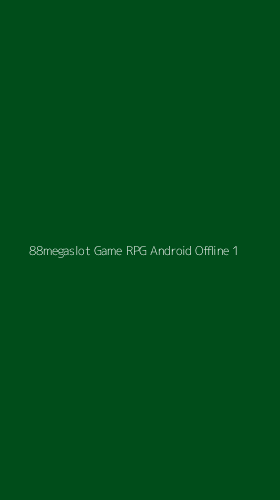 Tampilan Antarmuka Aplikasi 88megaslot Game Rpg Android Offline - 1