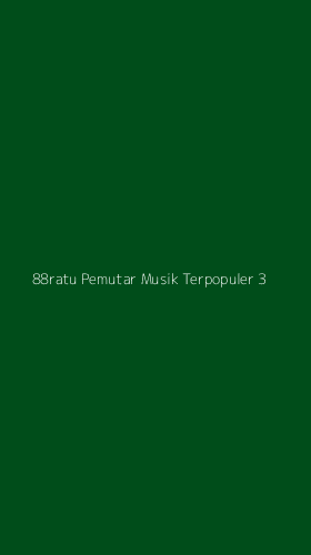 Tampilan Antarmuka Aplikasi 88ratu Pemutar Musik Terpopuler - 3