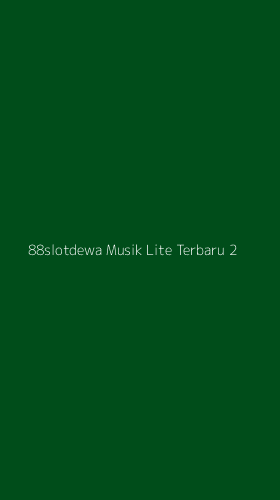 Tampilan Antarmuka Aplikasi 88slotdewa Musik Lite Terbaru - 2