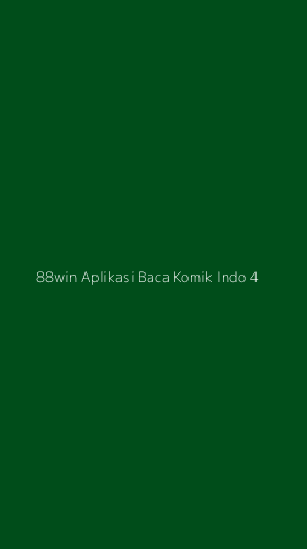 Tampilan Antarmuka Aplikasi 88win Aplikasi Baca Komik Indo - 4