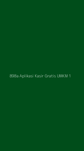Tampilan Antarmuka Aplikasi 898a Aplikasi Kasir Gratis Umkm - 1