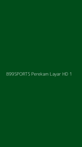 Tampilan Antarmuka Aplikasi 899sports Perekam Layar Hd - 1