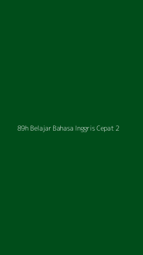 Tampilan Antarmuka Aplikasi 89h Belajar Bahasa Inggris Cepat - 2