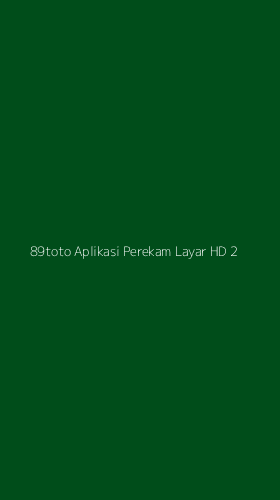 Tampilan Antarmuka Aplikasi 89toto Aplikasi Perekam Layar Hd - 2