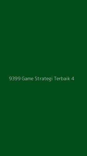 Tampilan Antarmuka Aplikasi 9399 Game Strategi Terbaik - 4