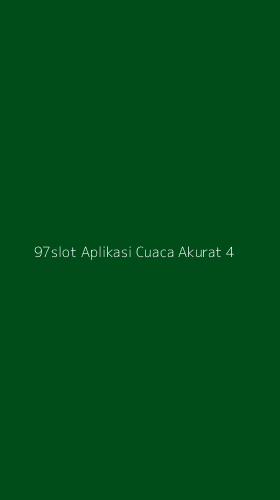 Tampilan Antarmuka Aplikasi 97slot Aplikasi Cuaca Akurat - 4