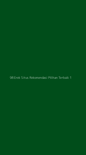 Tampilan Antarmuka Aplikasi 98 Erek Situs Rekomendasi Pilihan Terbaik - 1