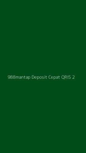 Tampilan Antarmuka Aplikasi 988mantap Deposit Cepat Qris - 2