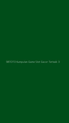 Tampilan Antarmuka Aplikasi 98toto Kumpulan Game Slot Gacor Terbaik - 3