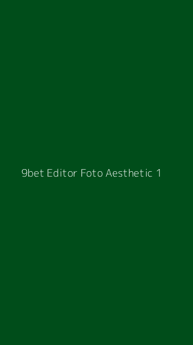 Tampilan Antarmuka Aplikasi 9bet Editor Foto Aesthetic - 1