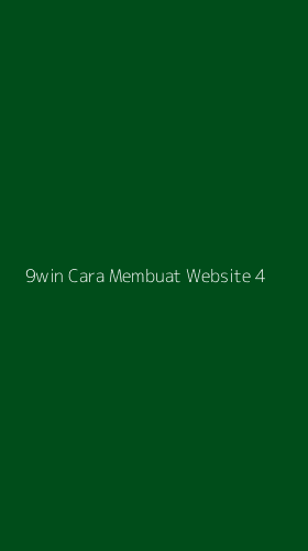 Tampilan Antarmuka Aplikasi 9win Cara Membuat Website - 4