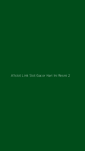 Tampilan Antarmuka Aplikasi A1slot Link Slot Gacor Hari Ini Resmi - 2