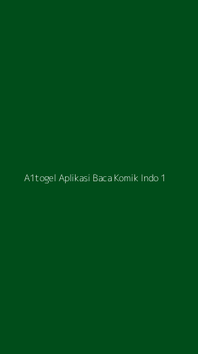 Tampilan Antarmuka Aplikasi A1togel Aplikasi Baca Komik Indo - 1