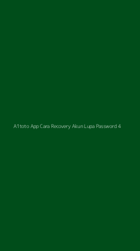 Tampilan Antarmuka Aplikasi A1toto App Cara Recovery Akun Lupa Password - 4