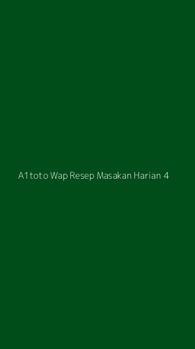 Tampilan Antarmuka Aplikasi A1toto Wap Resep Masakan Harian - 4