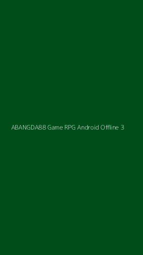 Tampilan Antarmuka Aplikasi Abangda88 Game Rpg Android Offline - 3