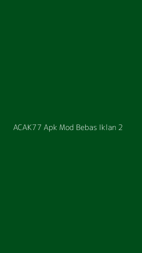 Tampilan Antarmuka Aplikasi Acak77 Apk Mod Bebas Iklan - 2
