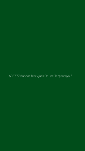 Tampilan Antarmuka Aplikasi Ace777 Bandar Blackjack Online Terpercaya - 3