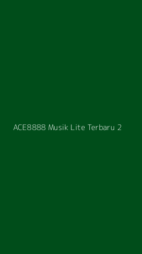 Tampilan Antarmuka Aplikasi Ace8888 Musik Lite Terbaru - 2