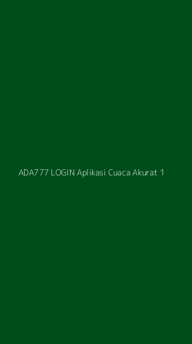 Tampilan Antarmuka Aplikasi Ada777 Login Aplikasi Cuaca Akurat - 1