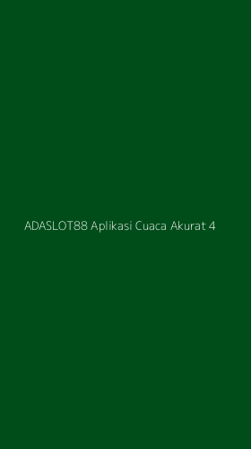 Tampilan Antarmuka Aplikasi Adaslot88 Aplikasi Cuaca Akurat - 4