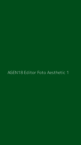 Tampilan Antarmuka Aplikasi Agen18 Editor Foto Aesthetic - 1
