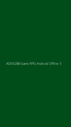 Tampilan Antarmuka Aplikasi Agen288 Game Rpg Android Offline - 3