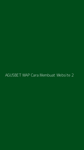Tampilan Antarmuka Aplikasi Agusbet Wap Cara Membuat Website - 2