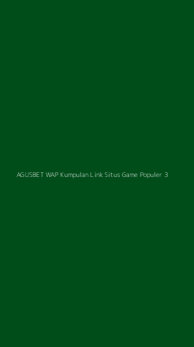 Tampilan Antarmuka Aplikasi Agusbet Wap Kumpulan Link Situs Game Populer - 3