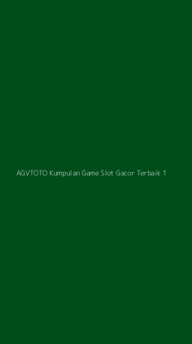 Tampilan Antarmuka Aplikasi Agvtoto Kumpulan Game Slot Gacor Terbaik - 1