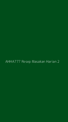 Tampilan Antarmuka Aplikasi Ahha777 Resep Masakan Harian - 2