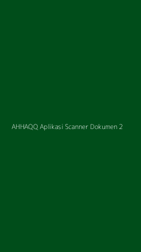 Tampilan Antarmuka Aplikasi Ahhaqq Aplikasi Scanner Dokumen - 2