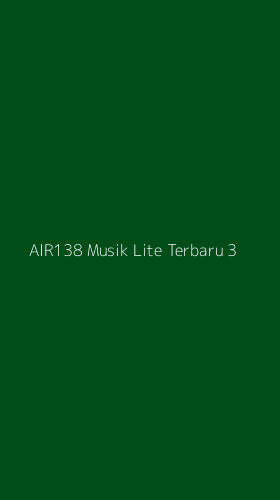 Tampilan Antarmuka Aplikasi Air138 Musik Lite Terbaru - 3