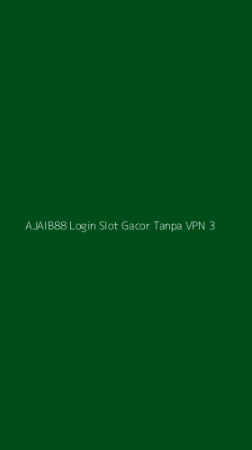 Tampilan Antarmuka Aplikasi Ajaib88 Login Slot Gacor Tanpa Vpn - 3