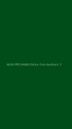 Tampilan Antarmuka Aplikasi Akun Pro Hawaii Editor Foto Aesthetic - 3